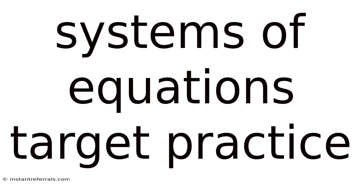 Systems Of Equations Target Practice