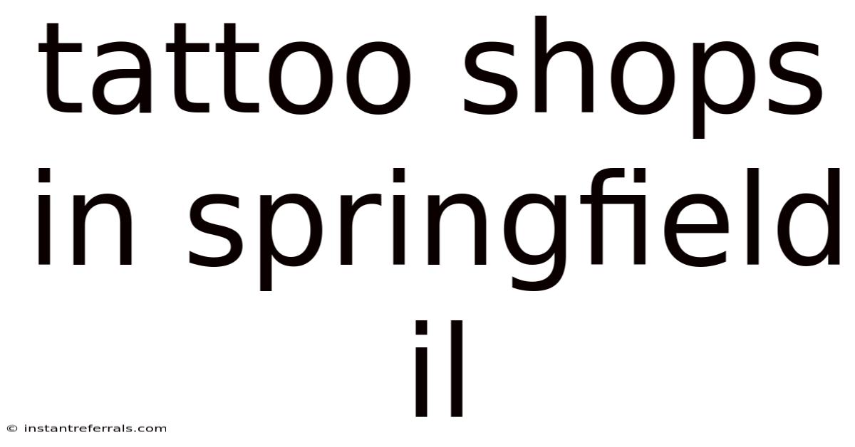 Tattoo Shops In Springfield Il