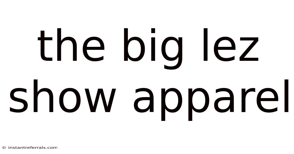 The Big Lez Show Apparel