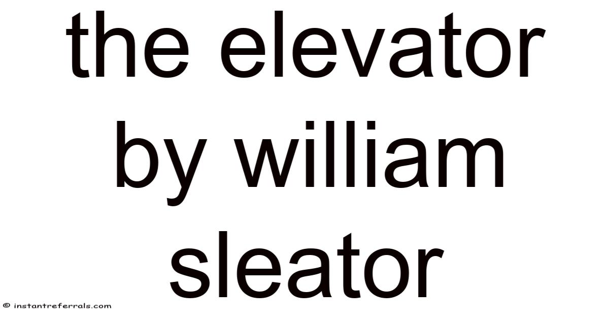 The Elevator By William Sleator