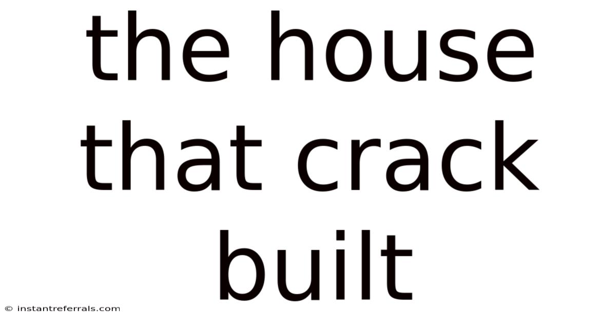 The House That Crack Built