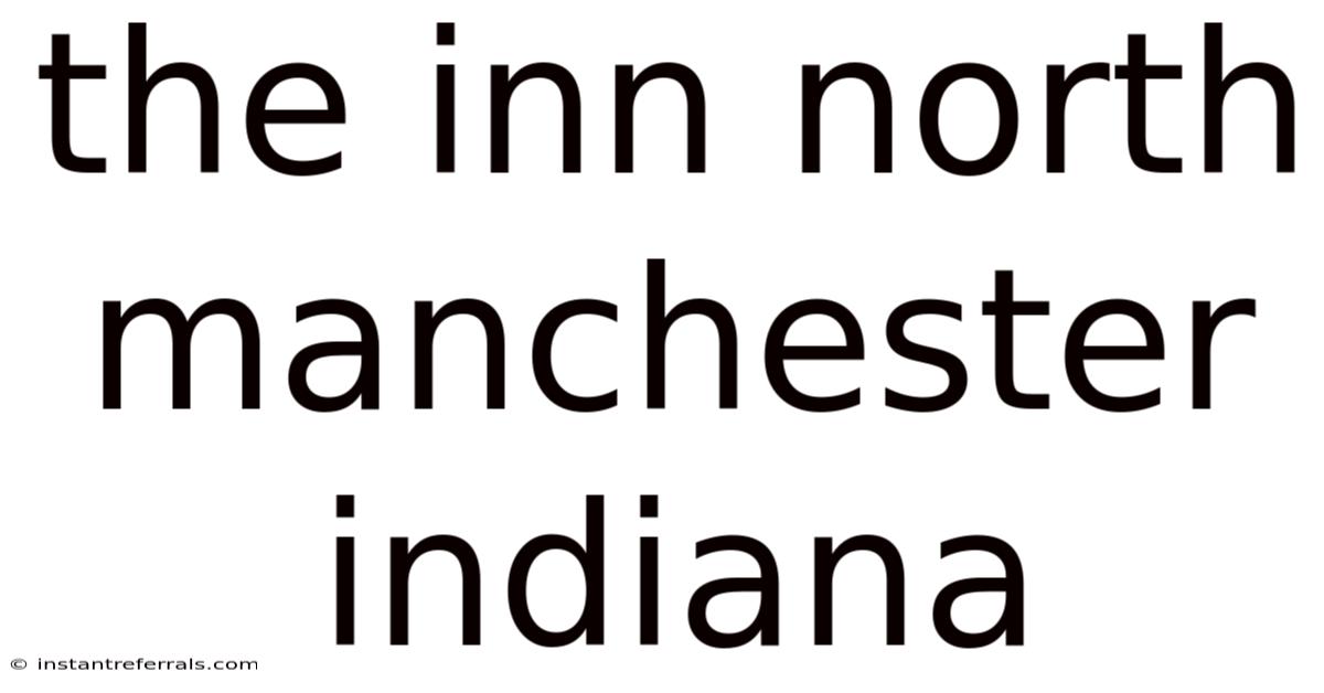 The Inn North Manchester Indiana
