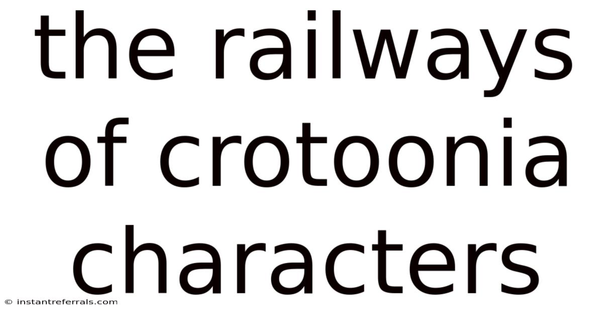 The Railways Of Crotoonia Characters