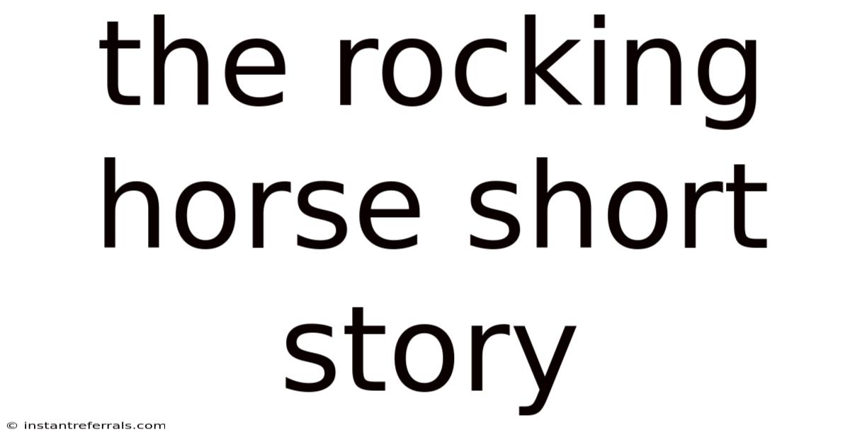 The Rocking Horse Short Story
