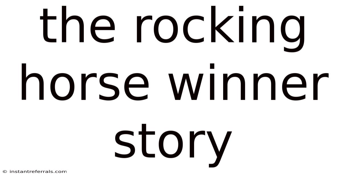 The Rocking Horse Winner Story