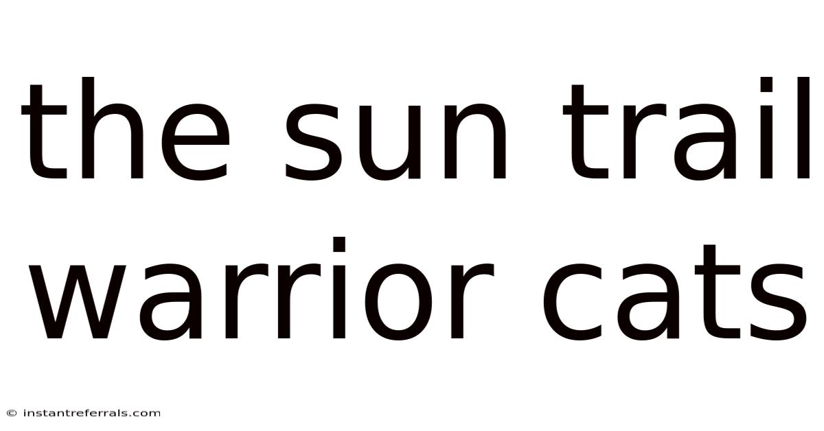 The Sun Trail Warrior Cats