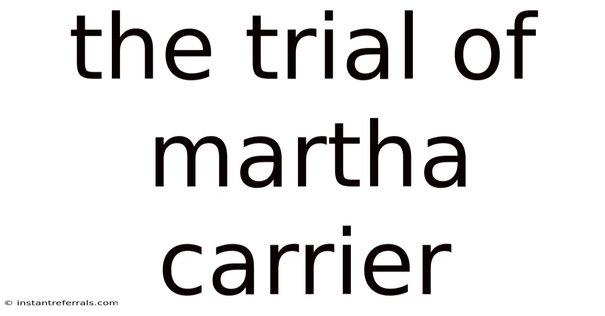 The Trial Of Martha Carrier