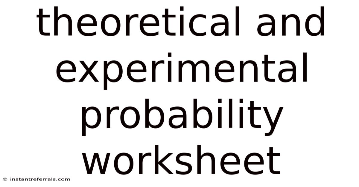 Theoretical And Experimental Probability Worksheet