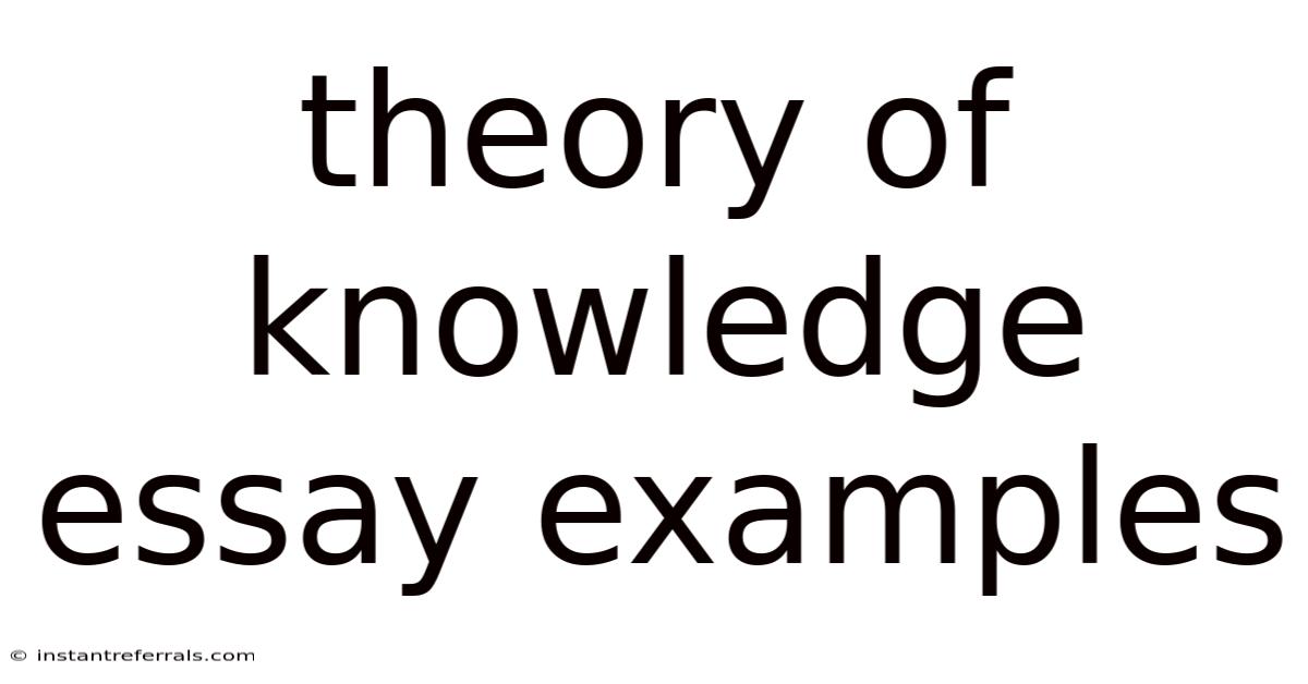 Theory Of Knowledge Essay Examples