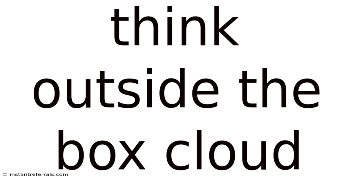 Think Outside The Box Cloud