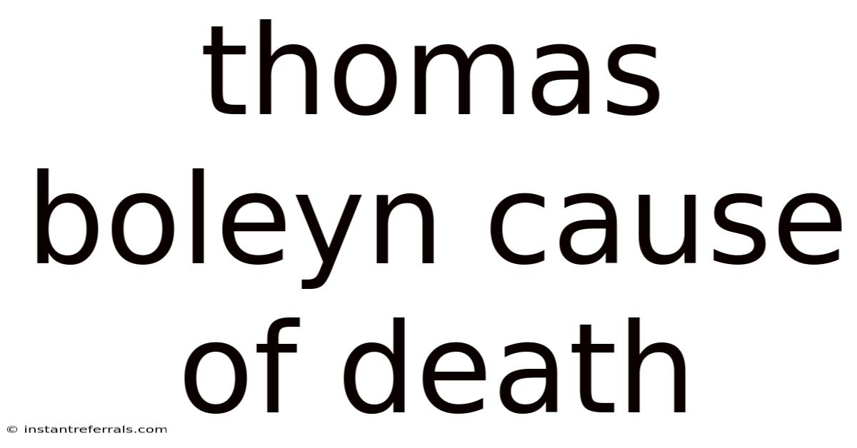 Thomas Boleyn Cause Of Death