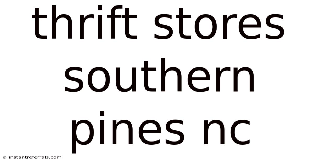 Thrift Stores Southern Pines Nc