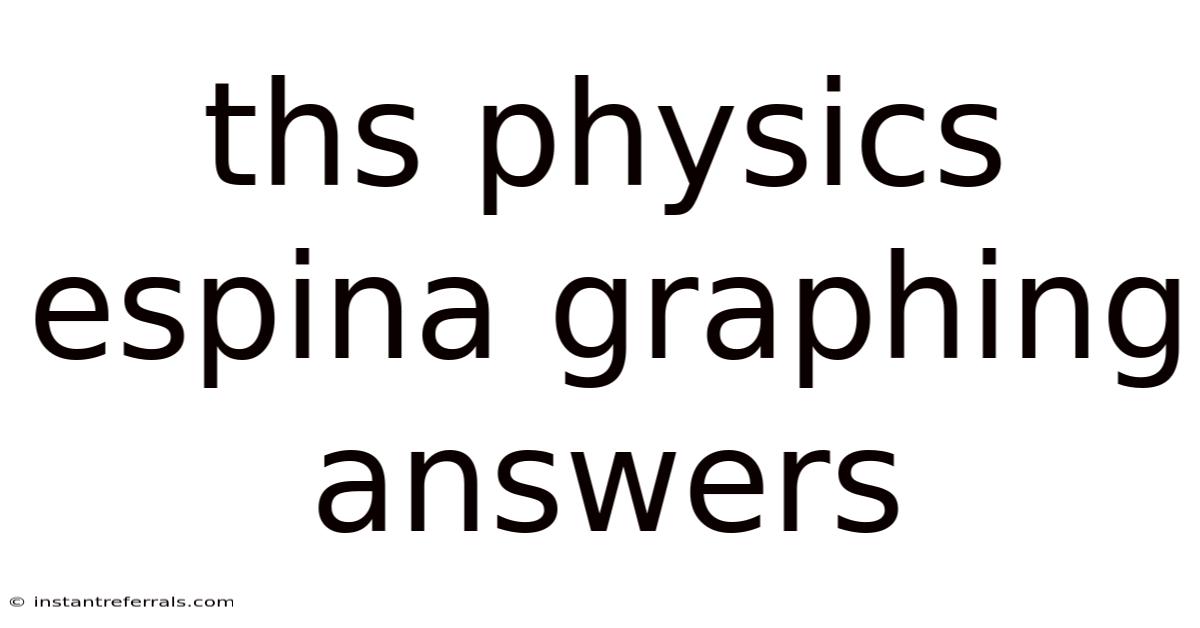 Ths Physics Espina Graphing Answers