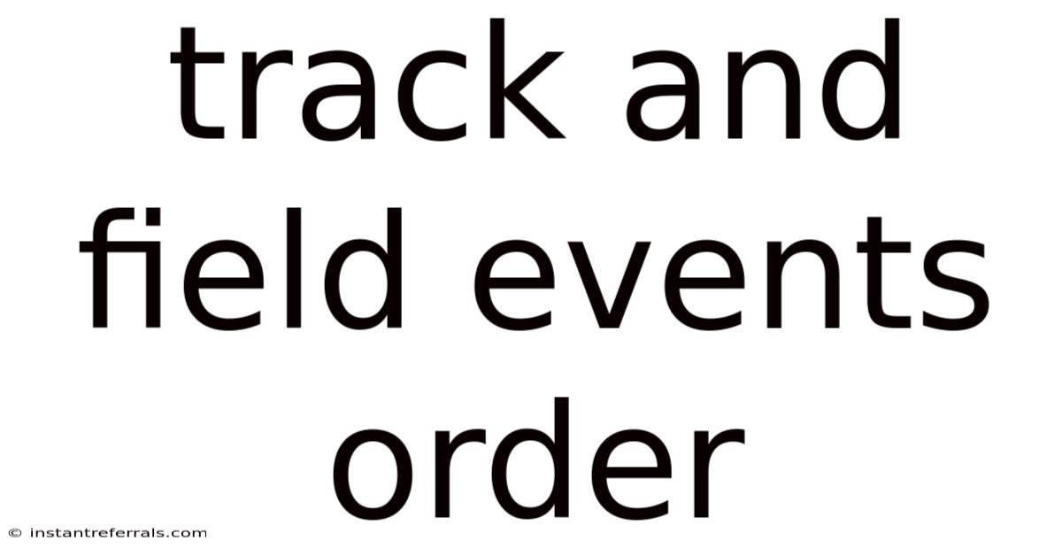Track And Field Events Order