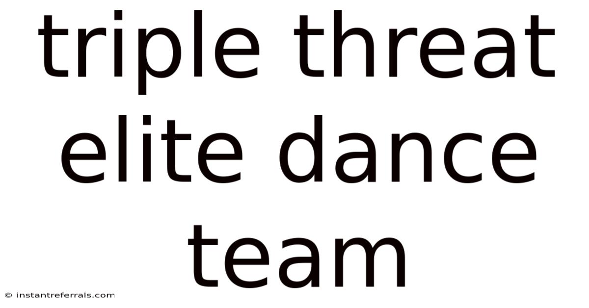 Triple Threat Elite Dance Team