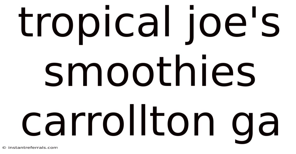 Tropical Joe's Smoothies Carrollton Ga