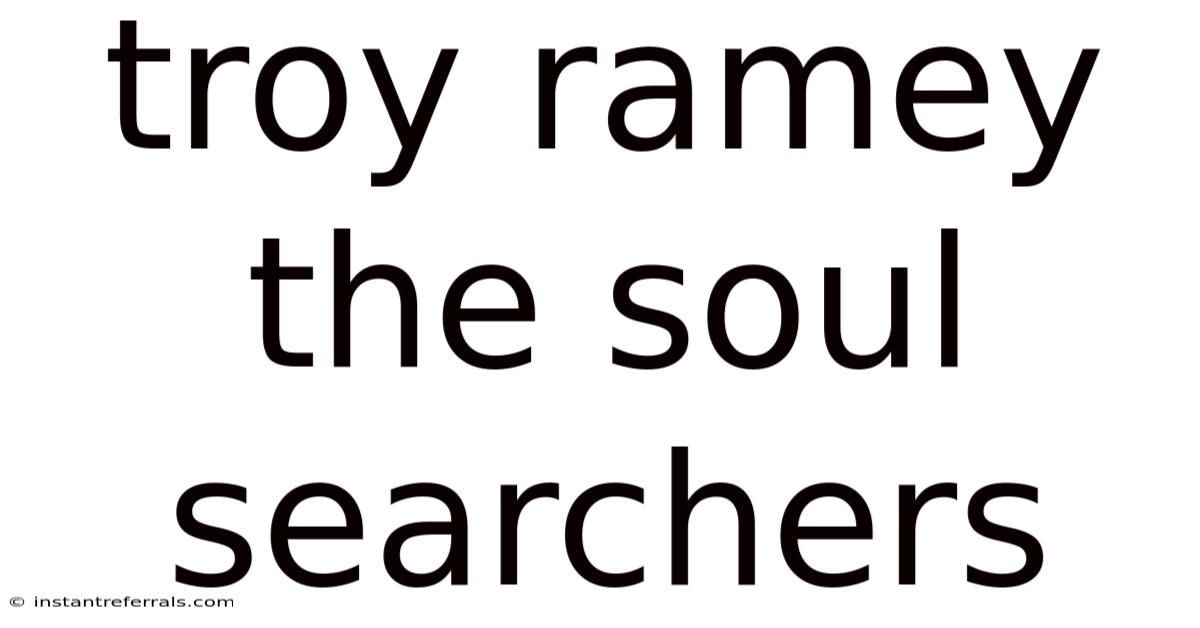 Troy Ramey The Soul Searchers