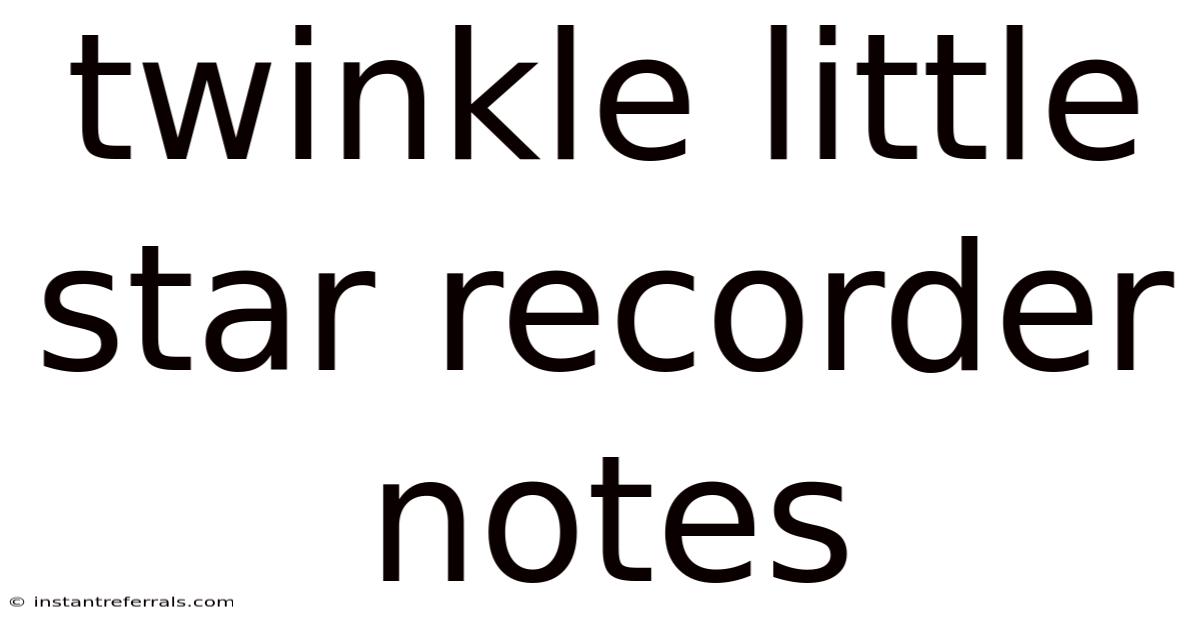 Twinkle Little Star Recorder Notes