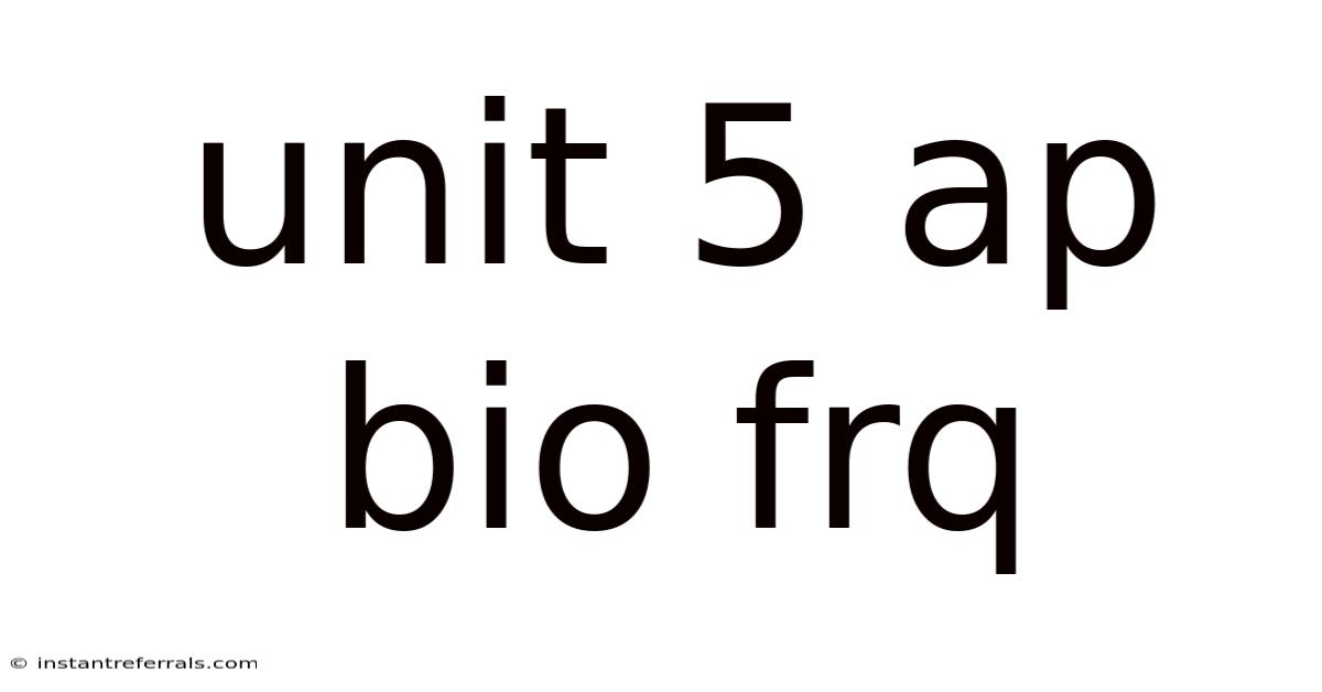 Unit 5 Ap Bio Frq
