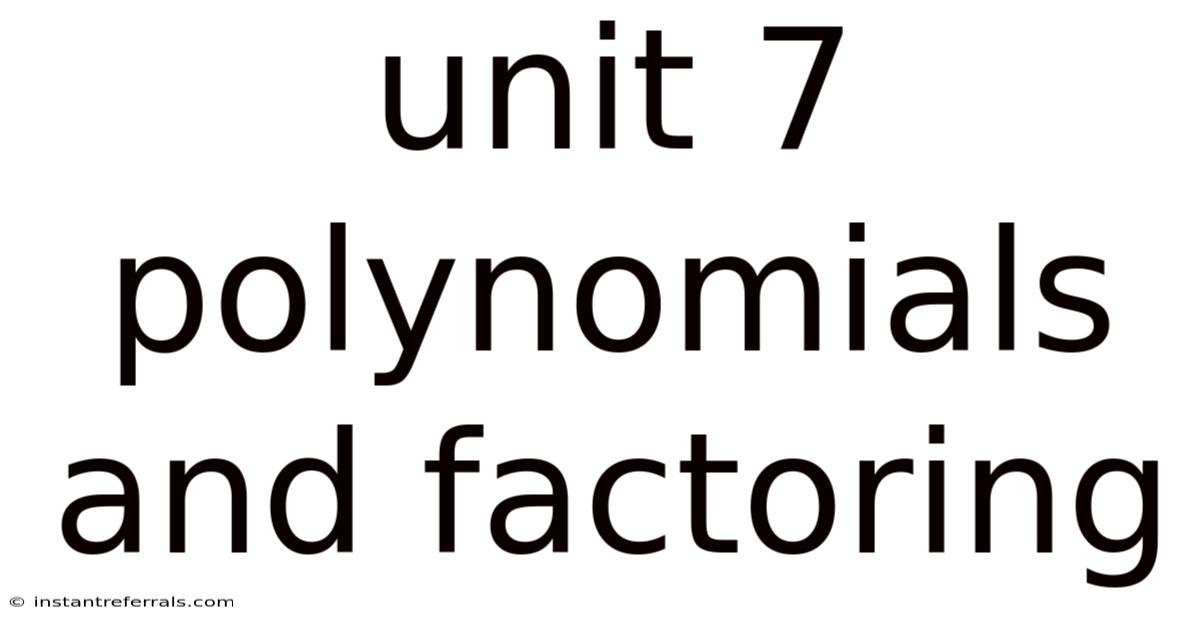Unit 7 Polynomials And Factoring
