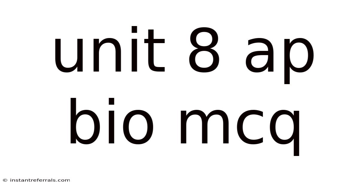 Unit 8 Ap Bio Mcq
