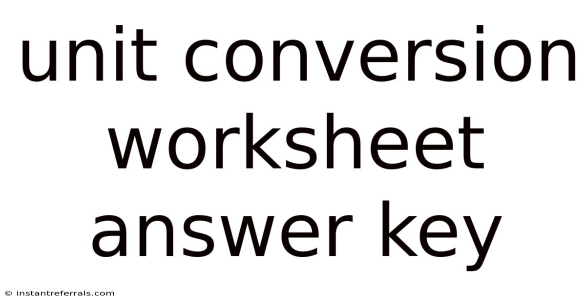 Unit Conversion Worksheet Answer Key