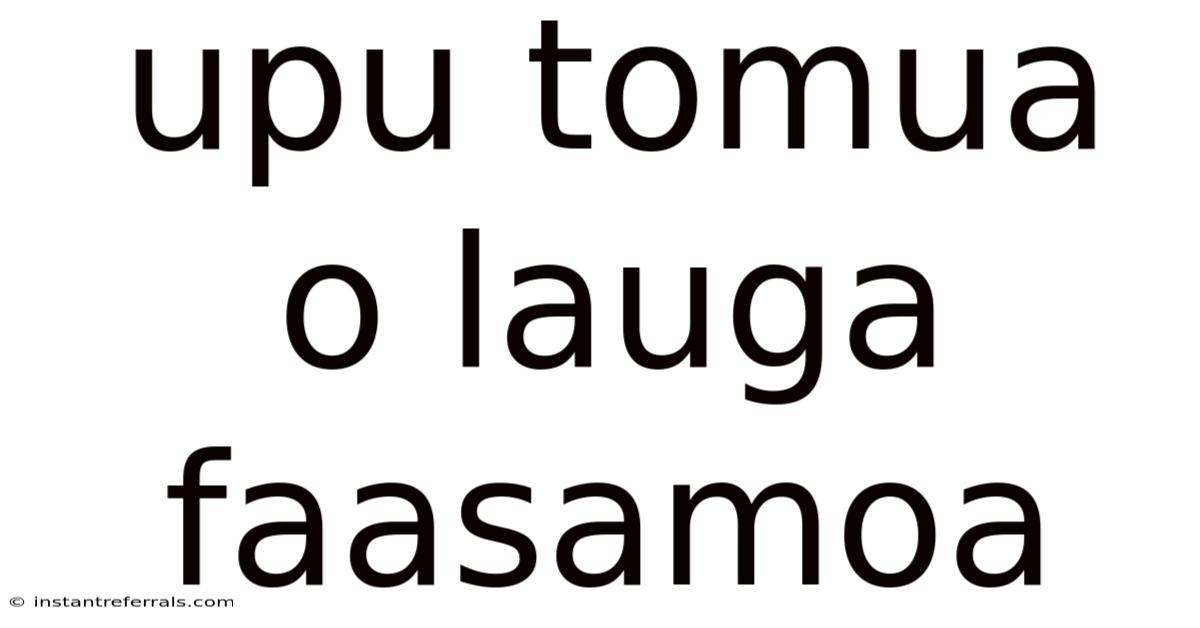 Upu Tomua O Lauga Faasamoa