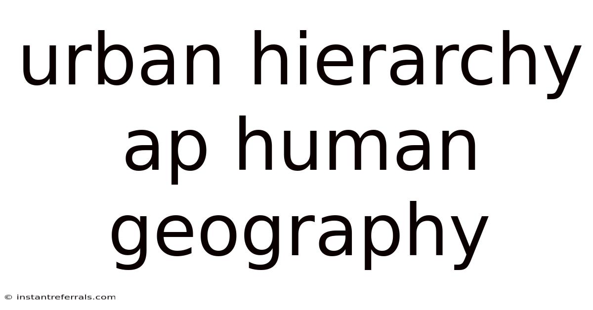 Urban Hierarchy Ap Human Geography