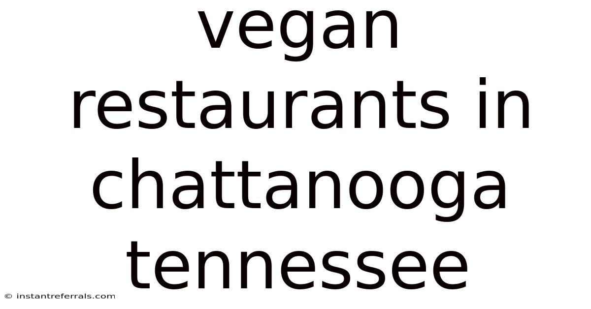 Vegan Restaurants In Chattanooga Tennessee