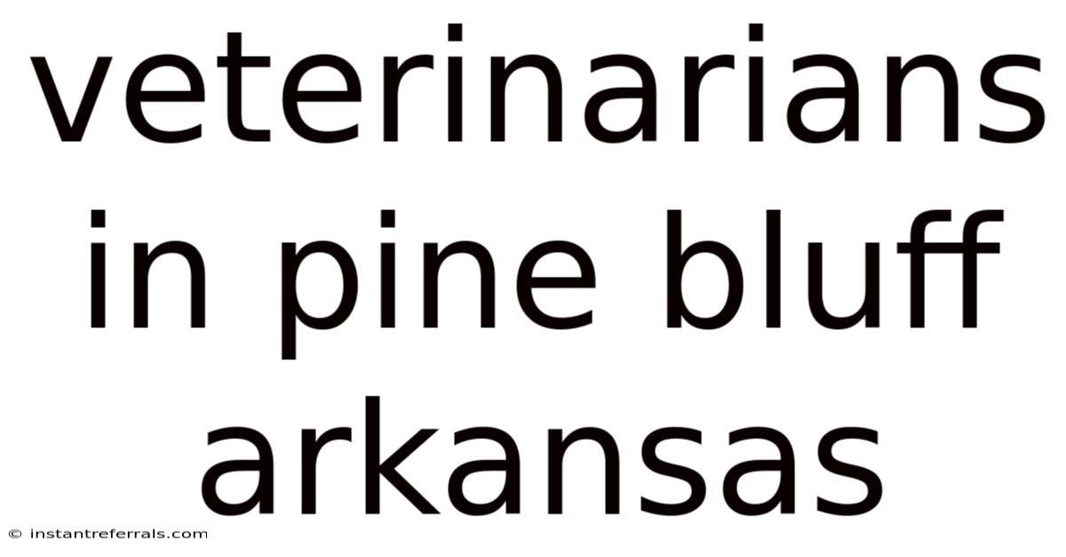 Veterinarians In Pine Bluff Arkansas