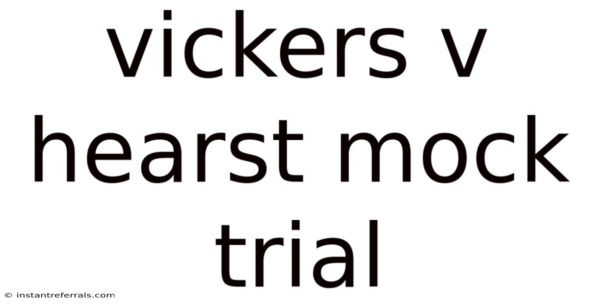 Vickers V Hearst Mock Trial