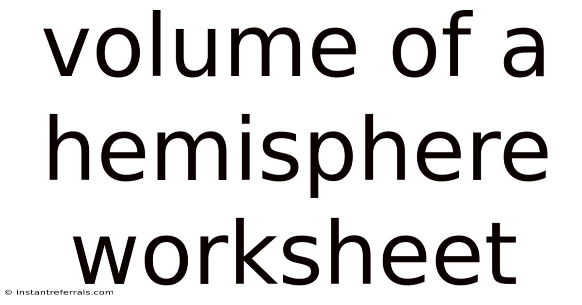 Volume Of A Hemisphere Worksheet