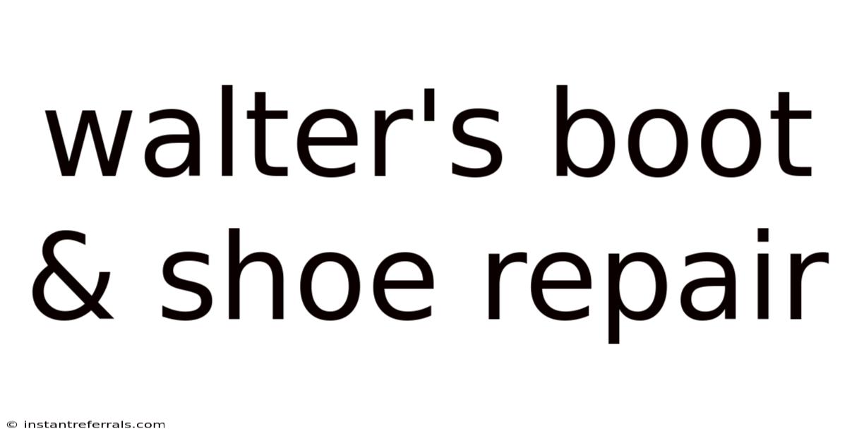 Walter's Boot & Shoe Repair
