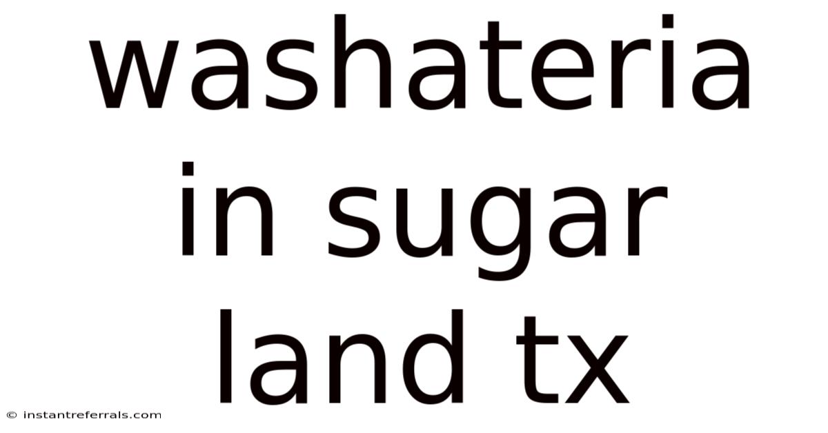 Washateria In Sugar Land Tx