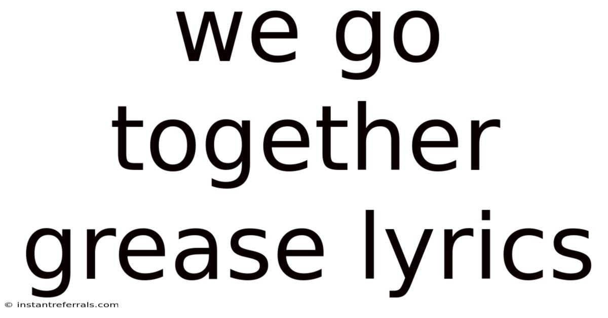 We Go Together Grease Lyrics