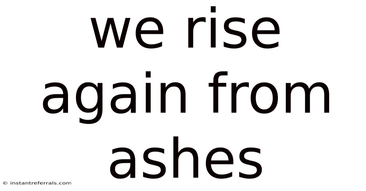We Rise Again From Ashes