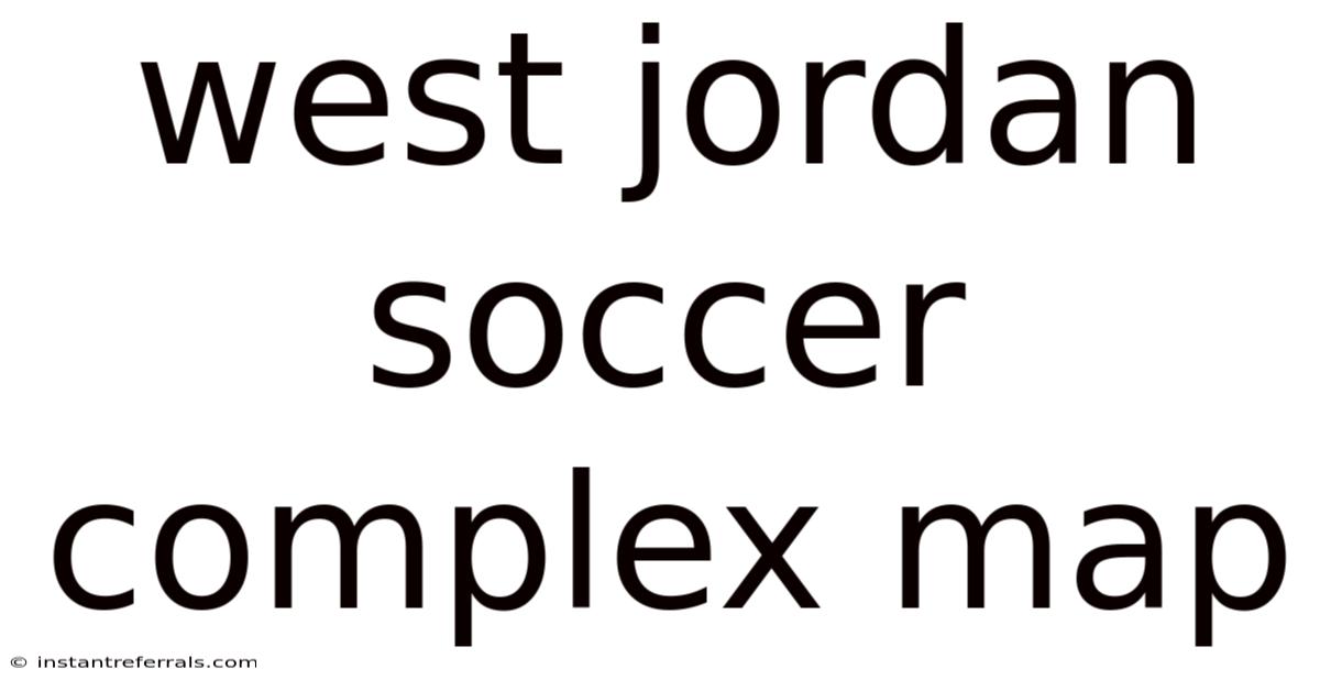 West Jordan Soccer Complex Map