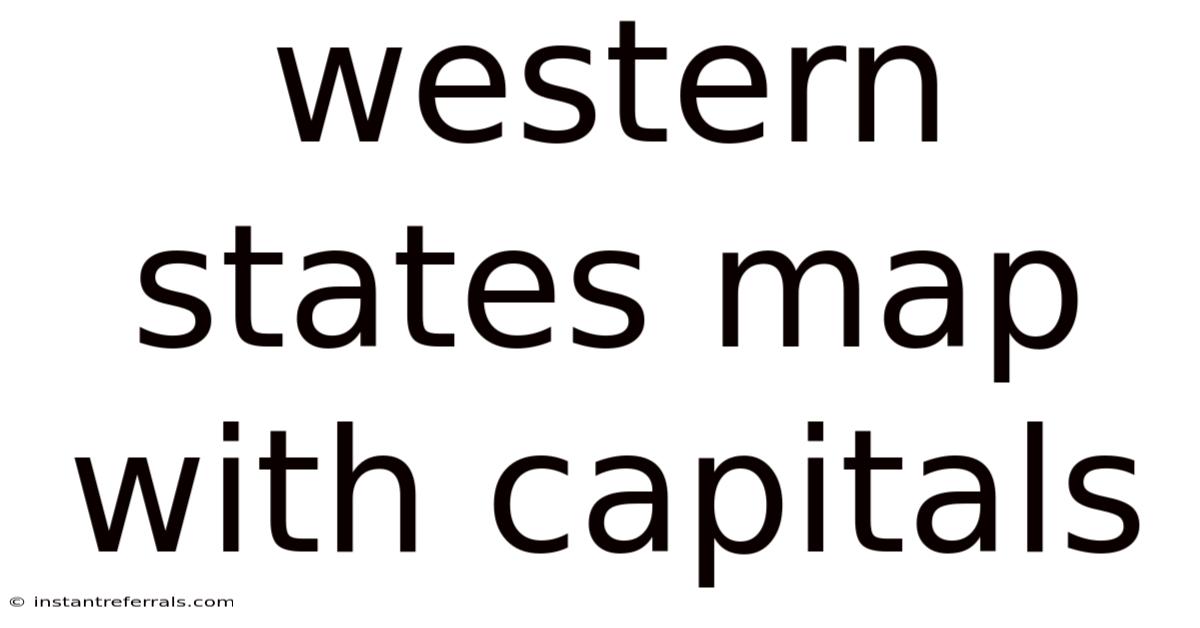 Western States Map With Capitals