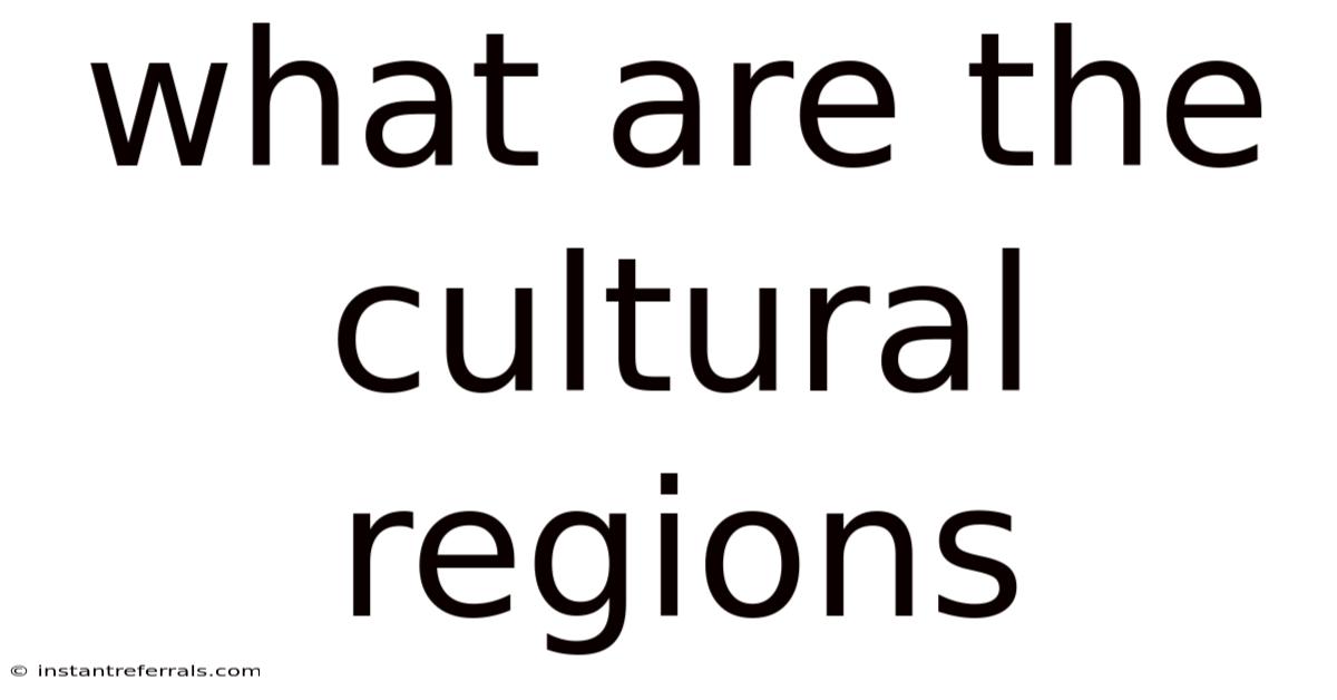What Are The Cultural Regions