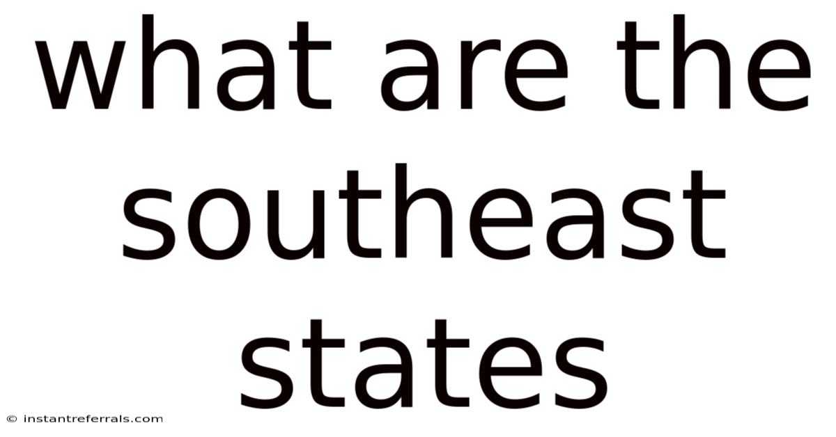 What Are The Southeast States