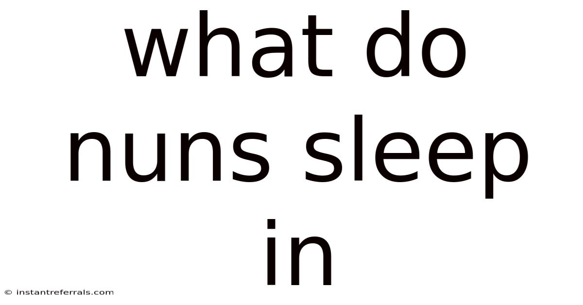 What Do Nuns Sleep In