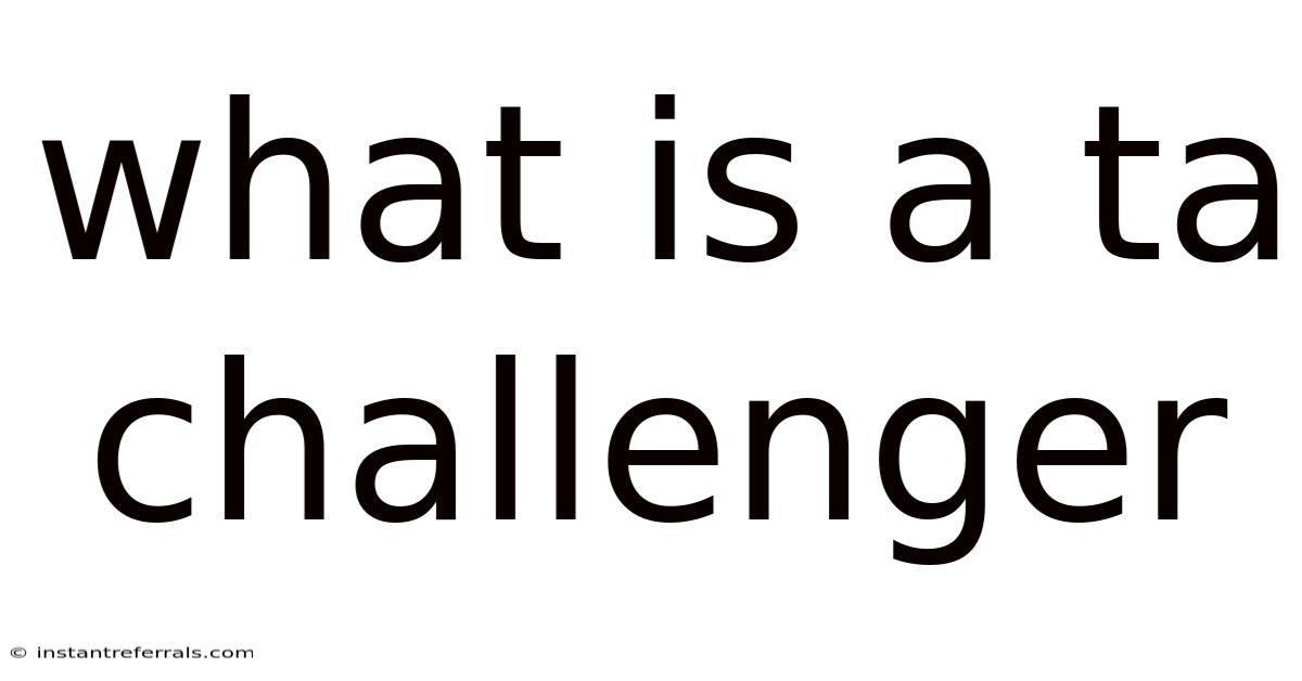 What Is A Ta Challenger