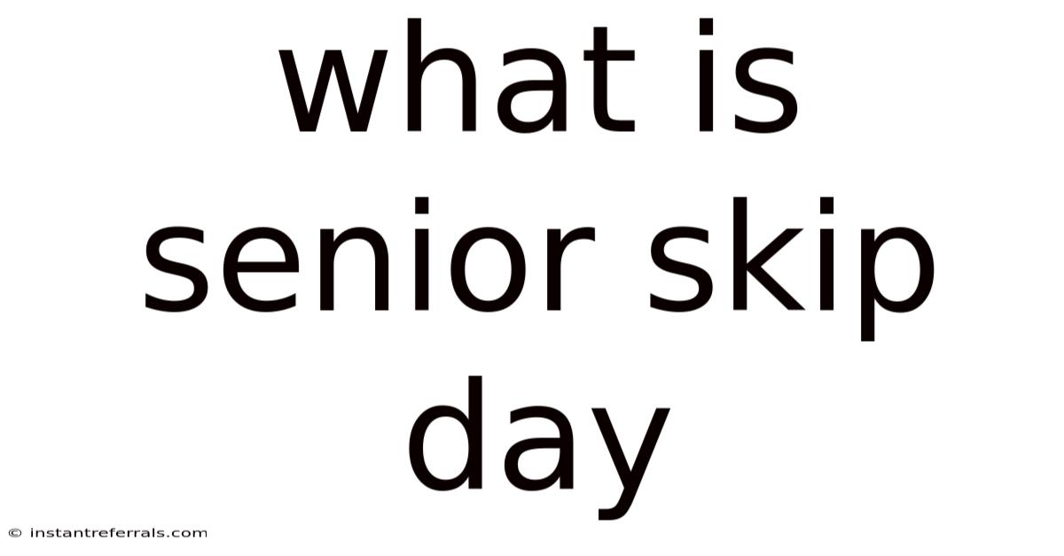 What Is Senior Skip Day