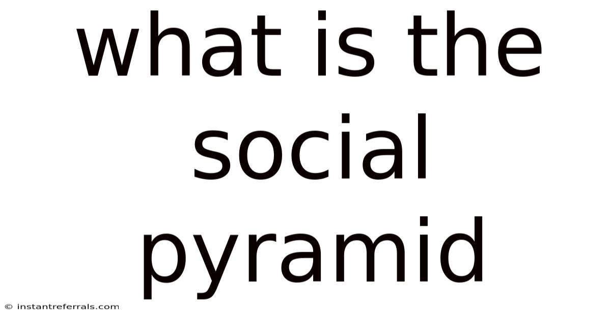 What Is The Social Pyramid