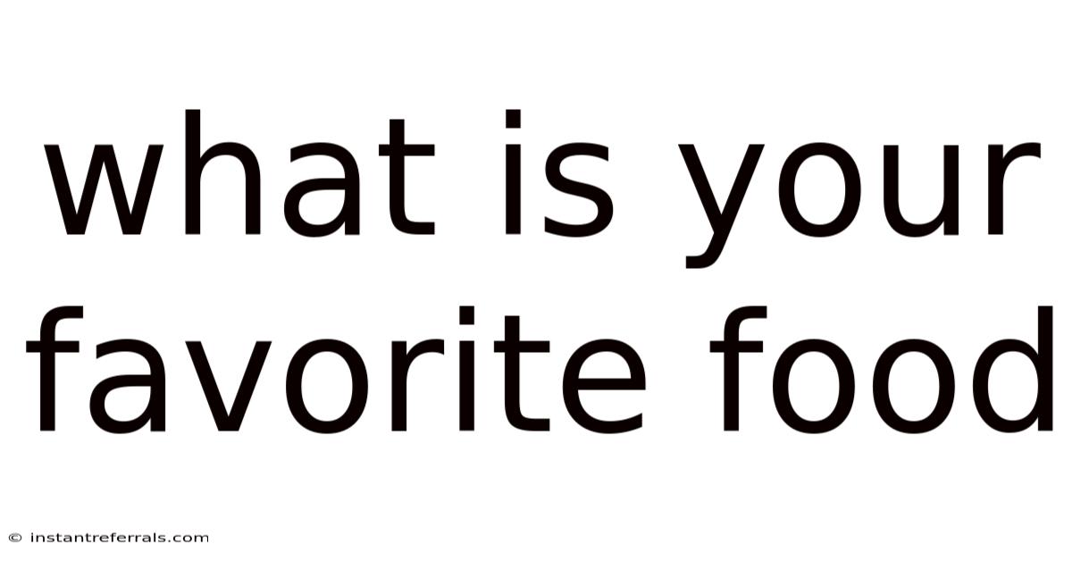 What Is Your Favorite Food