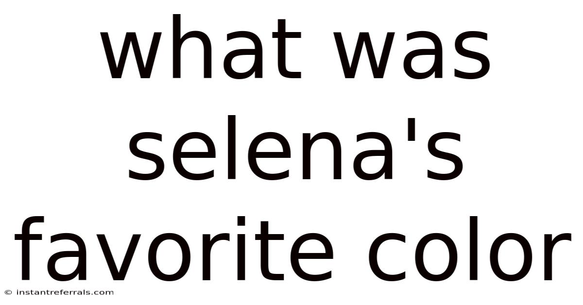 What Was Selena's Favorite Color