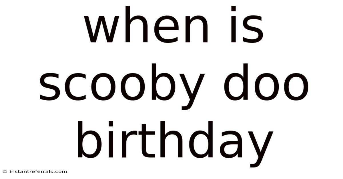 When Is Scooby Doo Birthday