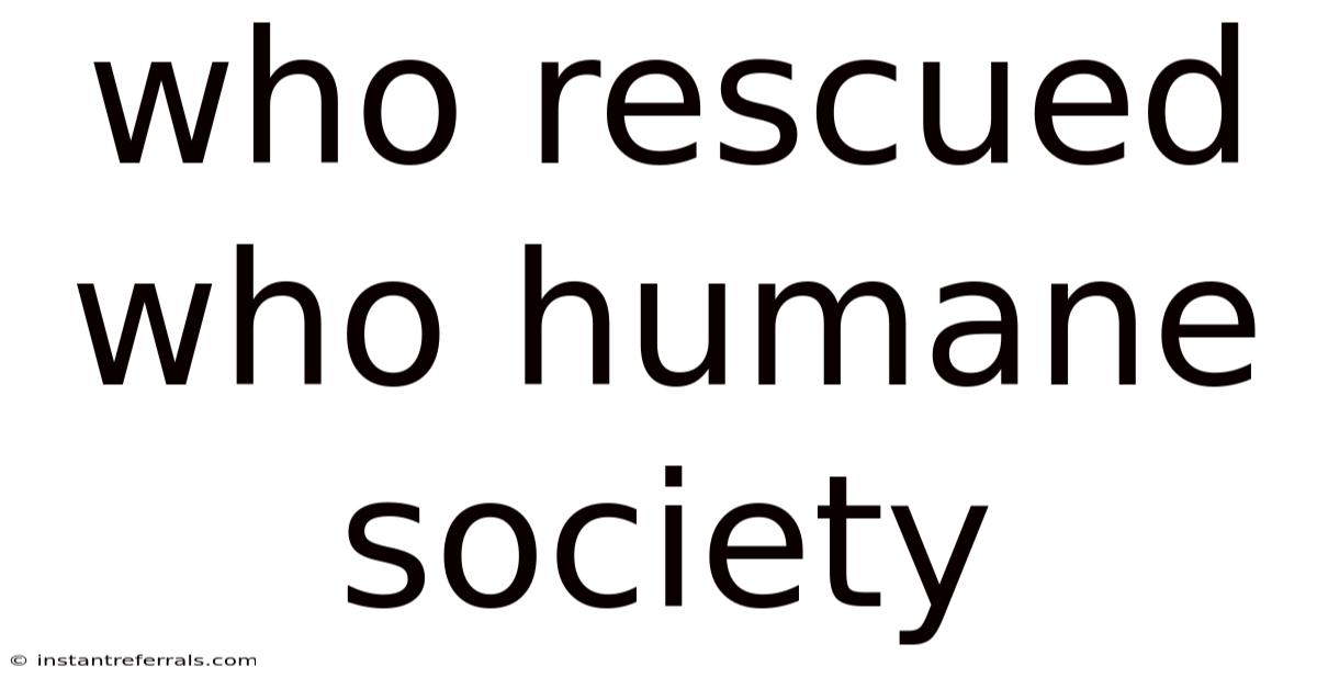Who Rescued Who Humane Society