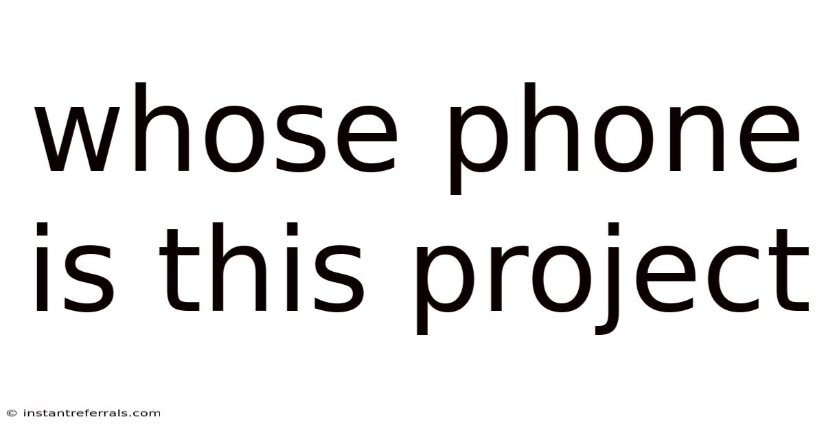 Whose Phone Is This Project