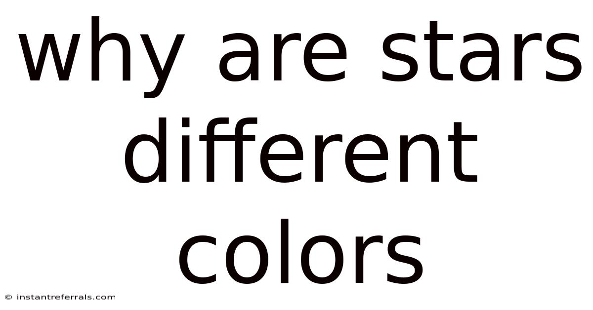 Why Are Stars Different Colors